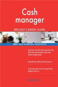Cash manager RED-HOT Career Guide; 2511 REAL Interview Questions