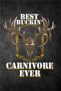 Best Buckin Carnivore Ever