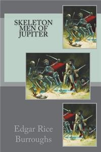 Skeleton Men of Jupiter