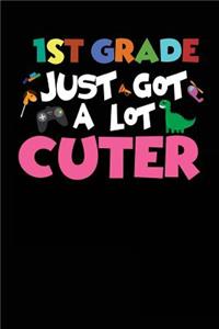 1st Grade Just Got a Lot Cuter