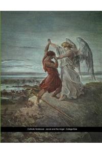 Catholic Notebook: Jacob and the Angel - College Rule