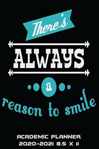There's Always A Reason To Smile