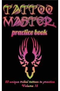 Tattoo Master practice book - 50 unique tribal tattoos to practice