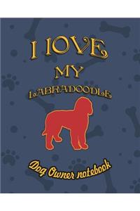 I Love My Labradoodle - Dog Owner Notebook