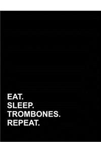 Eat Sleep Trombones Repeat