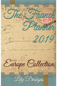 The France Planner 2019: Europe Collection