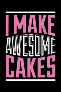 I Make Awesome Cakes