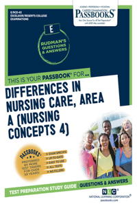 Differences in Nursing Care, Area a (Nursing Concepts 4) (Rce-43): Passbooks Study Guide Volume 43