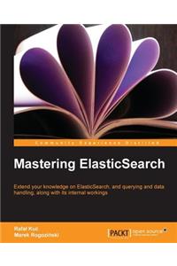 Mastering Elasticsearch