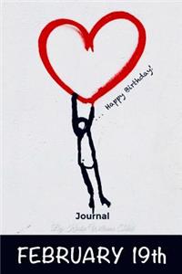 Happy Birthday Journal February 19th