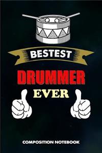 Bestest Drummer Ever