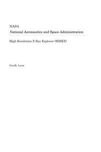 High Resolution X-Ray Explorer (Hirex)