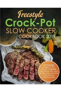 Freestyle Crock-Pot Slow Cooker Cookbook 2019: WW Freestyle Program in 2019 to Lose Fat Quickly and Improve Your Living by Easy Tasty Low Points Crock-Pot Slow Cooking Recipes