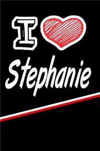 I Love Stephanie