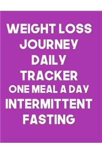 Weightloss Journey Daily Tracker One Meal a Day Intermittent Fasting