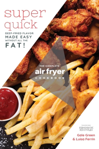 The Complete Air Fryer Cookbook