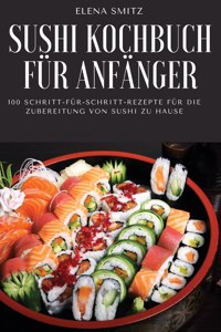 Sushi Kochbuch Fur Anfanger