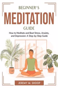 Beginner's Meditation Guide