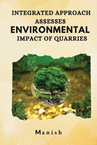 Integrated approach assesses environmental impact of quarries