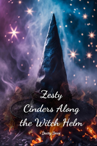 Zesty Cinders Along the Witch Helm