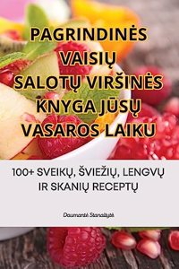 Pagrindines Vaisi&#370; Salot&#370; Virsines Knyga J&#362;s&#370; Vasaros Laiku