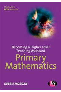 Becoming a Higher Level Teaching Assistant: Primary Mathematics