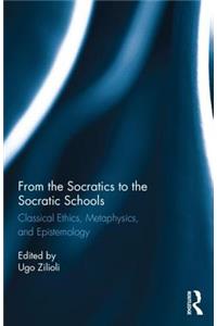 From the Socratics to the Socratic Schools