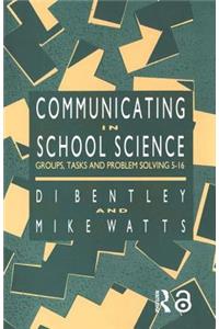 Communicating In School Science