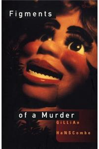 Figments of a Murder
