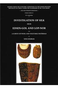 Investigation of Silk from Edsen-Gol and Lop-Nor