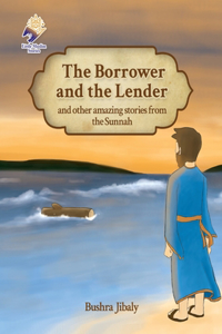 Borrower and the Lender and other amazing stories from the Sunnah