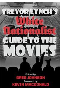 Trevor Lynch's White Nationalist Guide to the Movies
