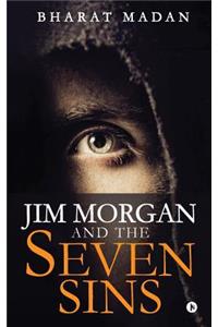 Jim Morgan and the Seven Sins