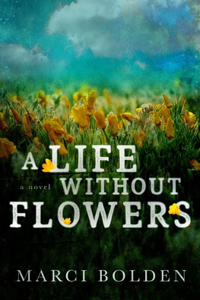Life Without Flowers