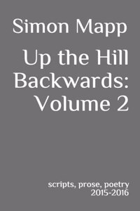 Up the Hill Backwards