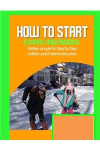 how to start a shovel snow business
