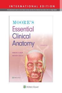 Moore's Essential Clinical Anatomy