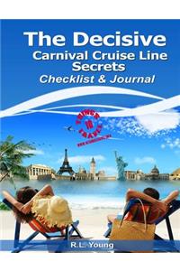 The Decisive Carnival Cruise Line Secrets Checklist & Journal