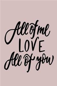 All Of Me Love All Of You