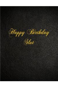 Happy Birthday Slut