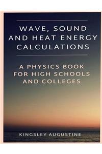 Wave, Sound and Heat Energy Calculations