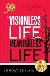 visionless life is a meaningless life