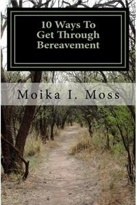 10 Ways To Get Through Bereavement