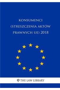 Konsumenci (Streszczenia Akt�w Prawnych Ue) 2018
