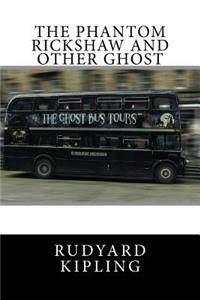The Phantom Rickshaw and Other Ghost