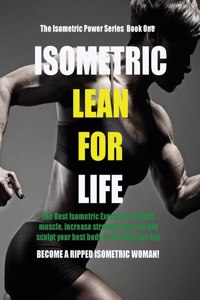 Isometric Lean for Life