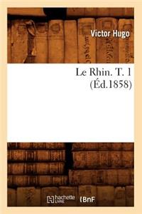 Rhin. T. 1 (Éd.1858)