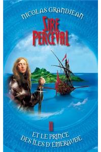 Sire Perceval et le Prince des îles d'Emeraude