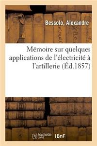 Mémoire Sur Quelques Applications de l'Électricité À l'Artillerie