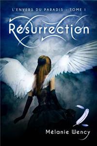 RÃ©surrection (l'Envers Du Paradis - Tome 1)